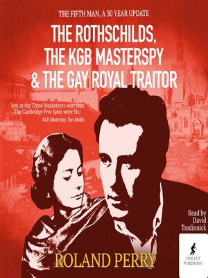 cover image of The Rothschilds, the KGB Masterspy and the Gay Royal Traitor